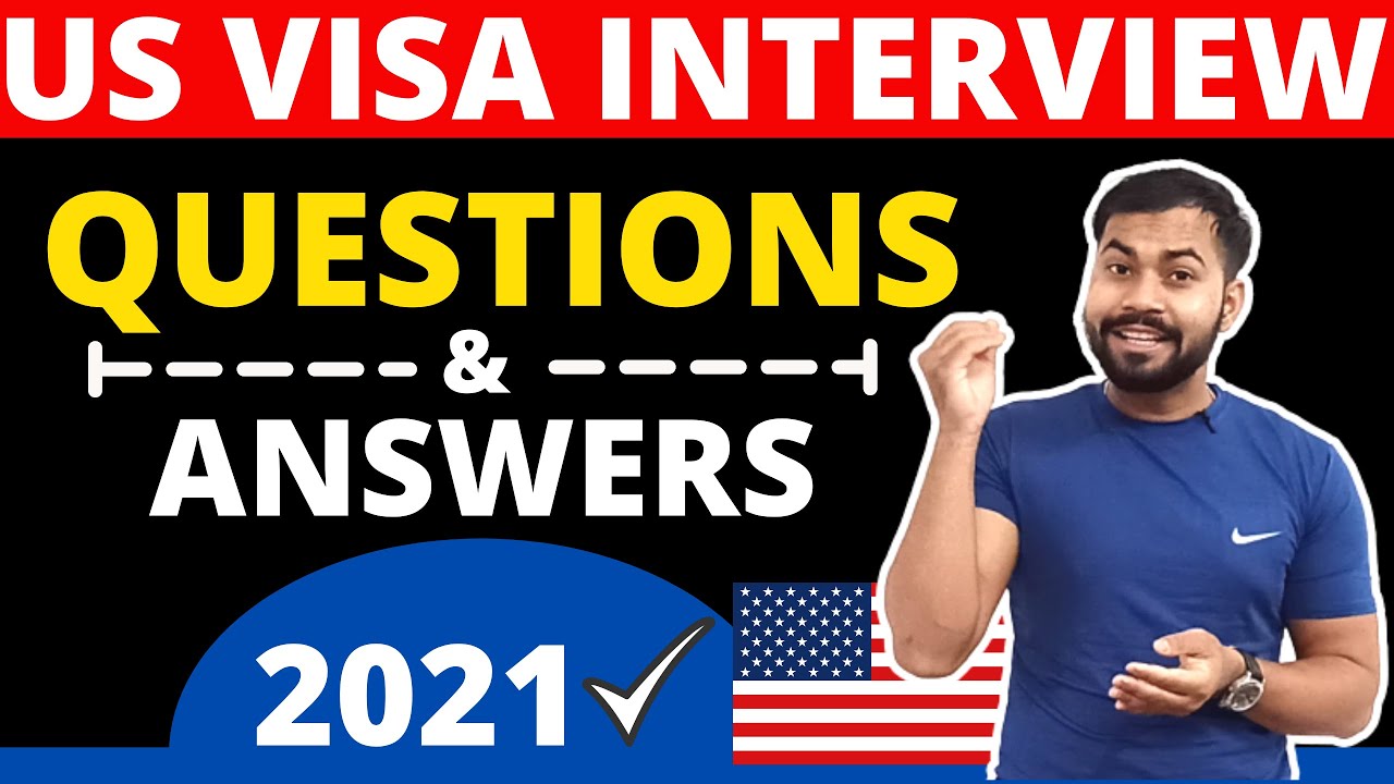 US VISA Interview 2021 | Interview Questions in 2021 after Covid