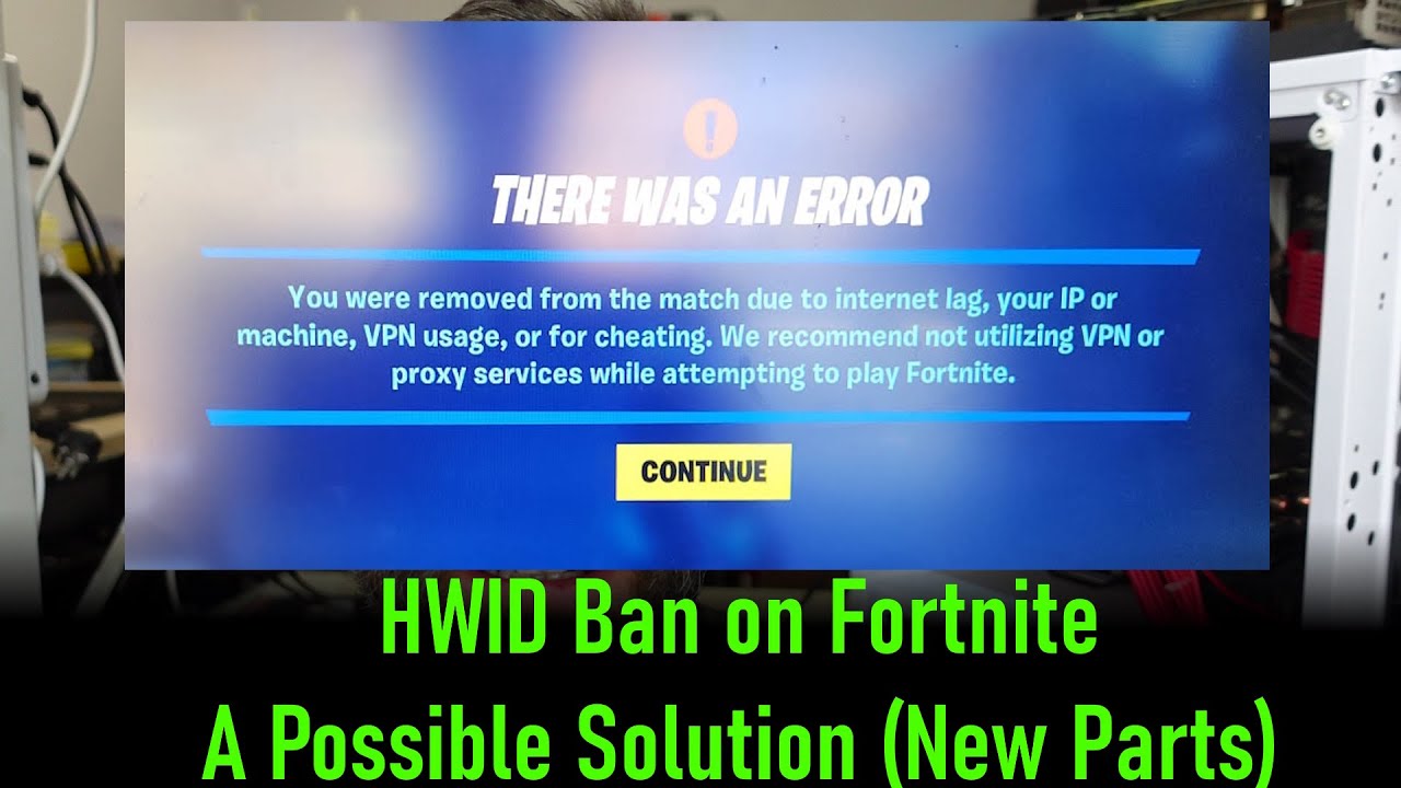 HWID Hardware Banned from Games (Fortnite) what can be done?