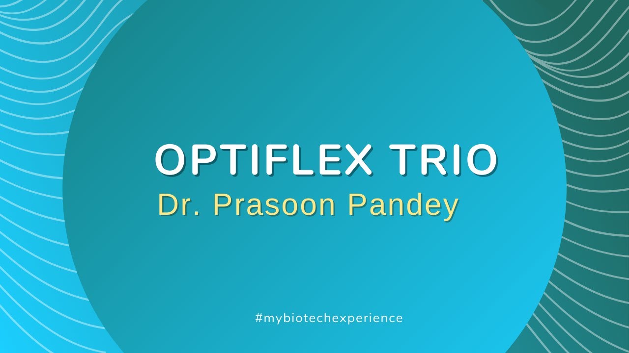 Optiflex TRIO experience, Dr. Prasoon Pandey, Lucknow