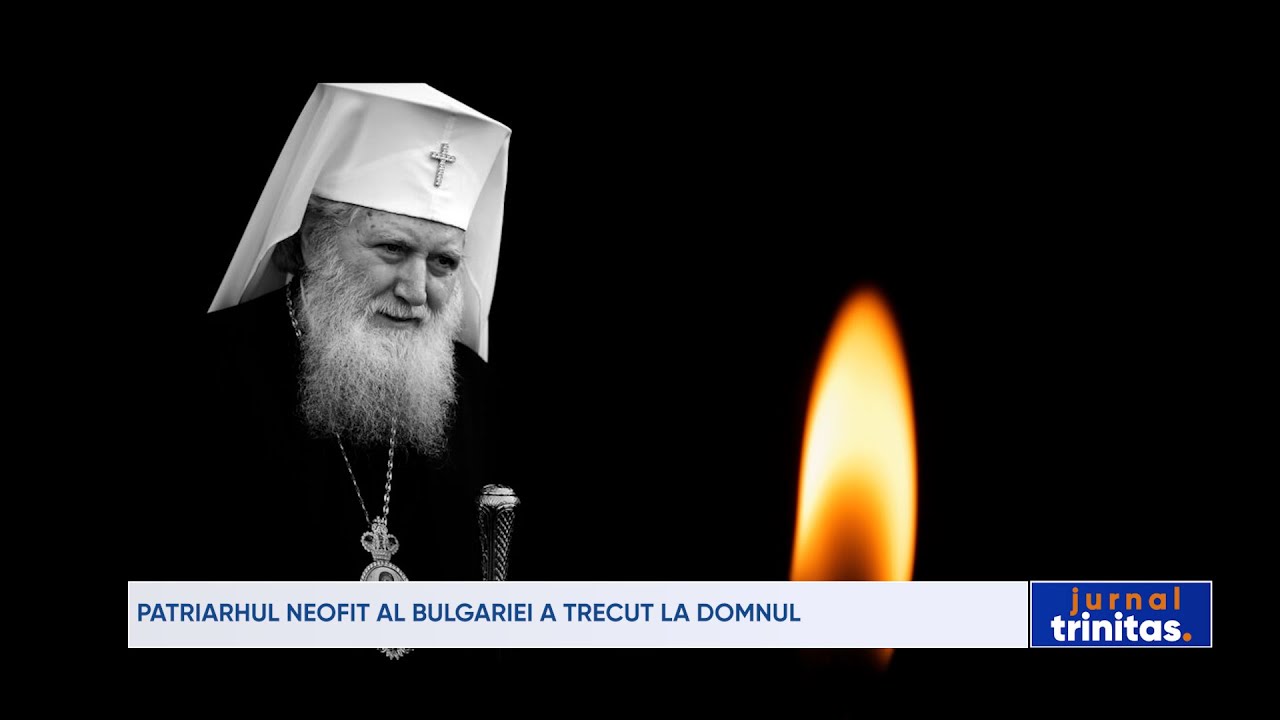 Patriarhul Neofit al Bulgariei a trecut la Domnul