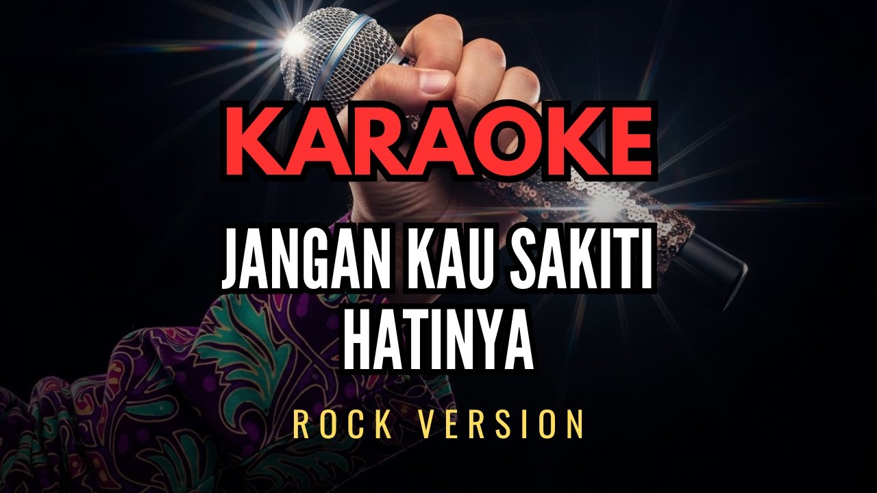KARAOKE - JANGAN SAKITI HATINYA -  ROCK VERSION Iis Sugianto (1979) |