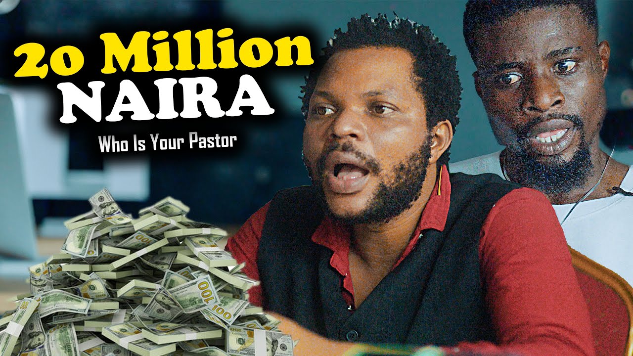 20 MILLION NAIRA (Who Is Your Pastor) | Denilson Igwe Comedy