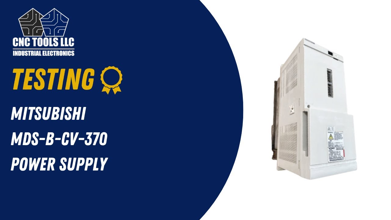 Testing a Mitsubishi MDS-B-CV-370 Power Supply 