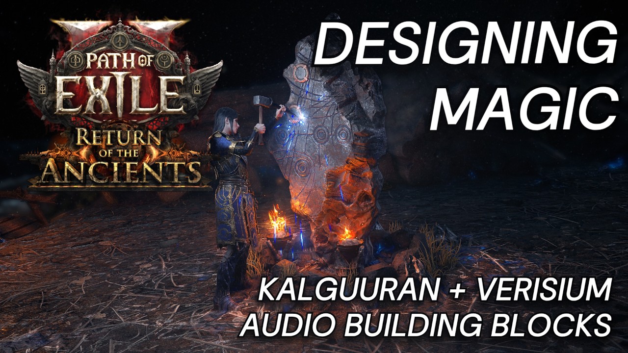 Designing MAGIC SOUNDS for Path of Exile 2- Sound Design Breakdown