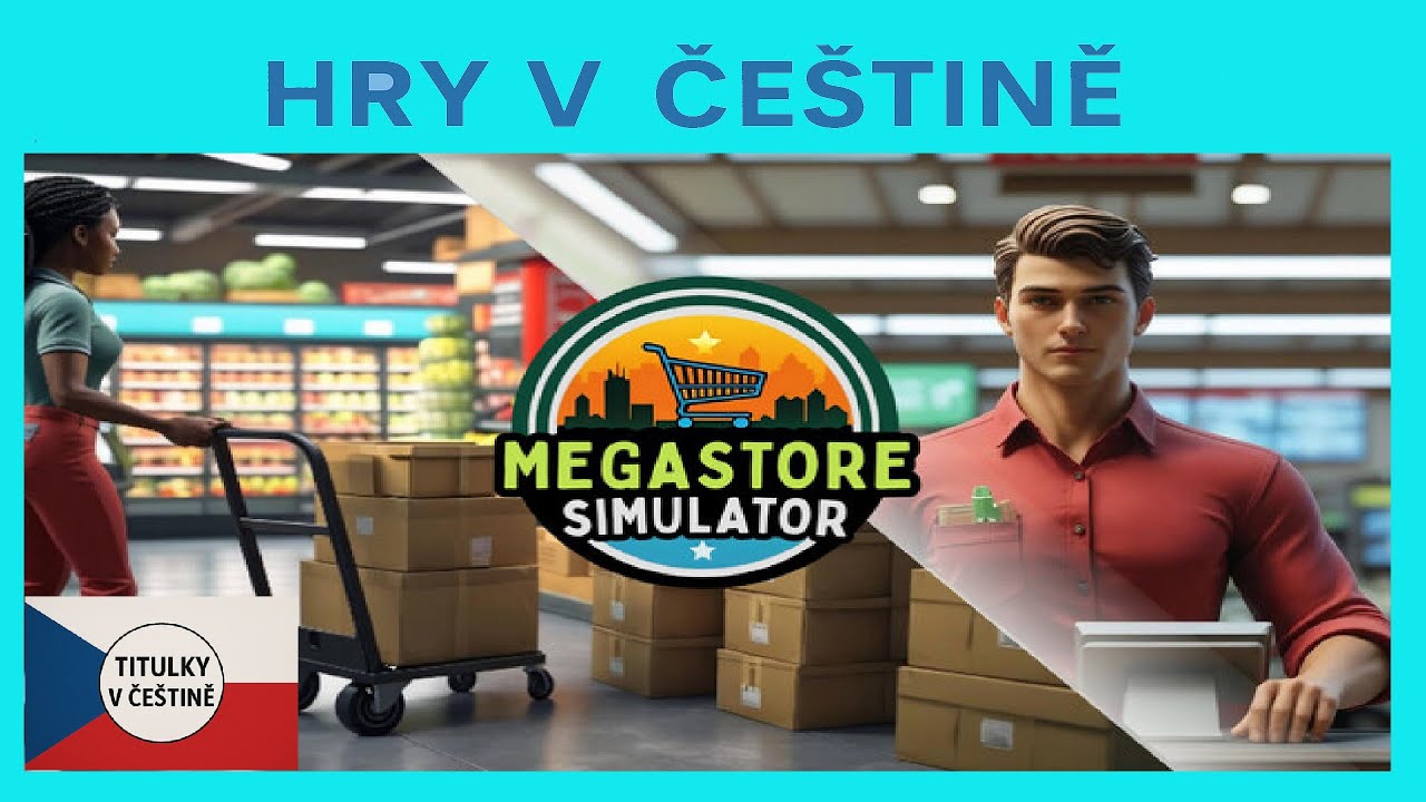 Megastore Simulator CZ - Z&aacute;kazn&iacute;ci mluv&iacute; ČESKY! | Uk&aacute;zka hry s če&scaron;tinou |  CZ titulky
