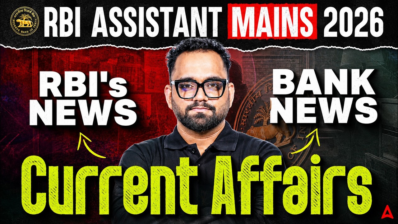 Current Affairs for RBI Assistant Mains 2026 | RBI's News & Bank News Revision By Ashish Sir
