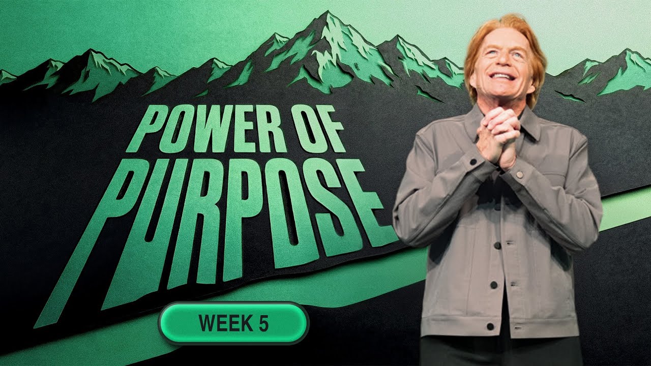 Power Of Purpose: Week 5 | Casey Treat | Christian Faith Online