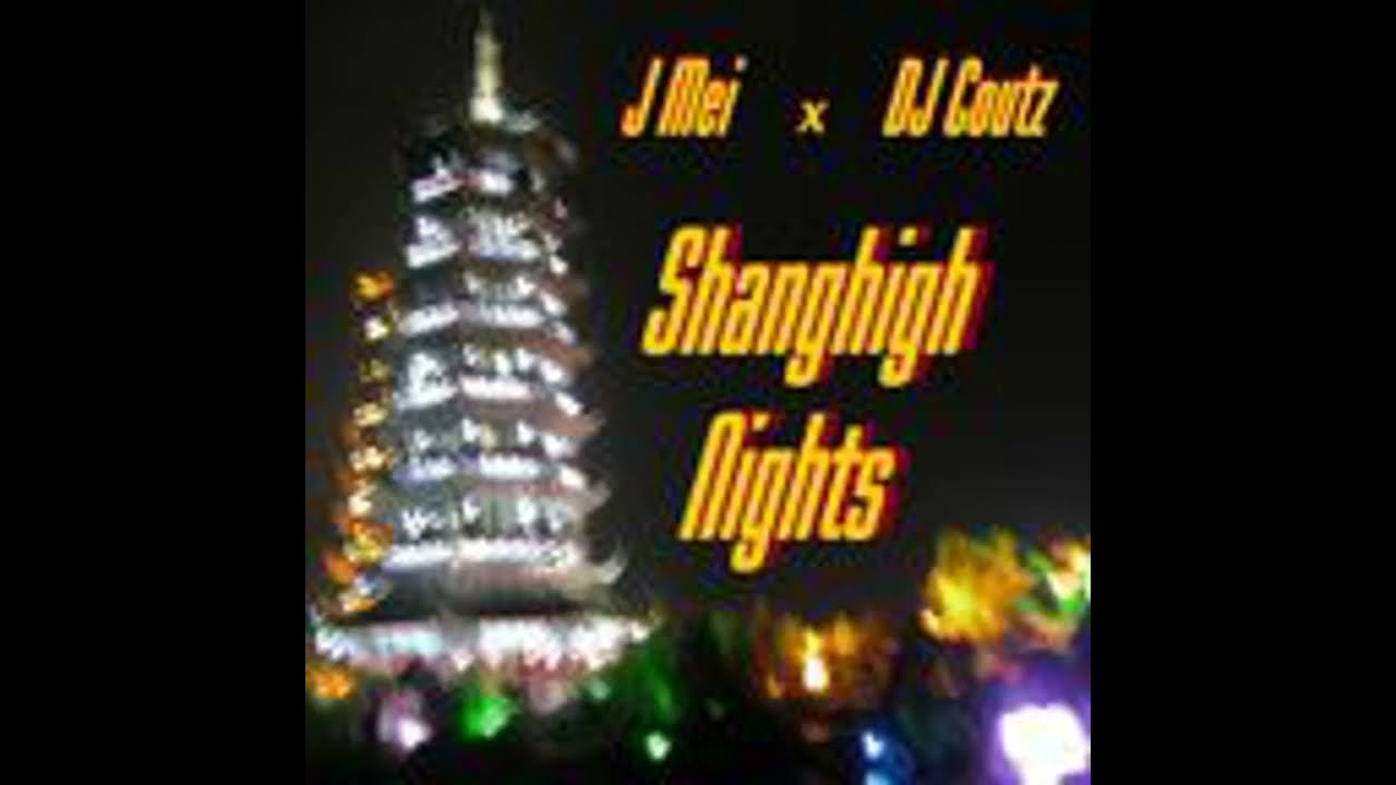 DJ Coutz x J Mei  - Shanghigh Nights [2010] (full album)