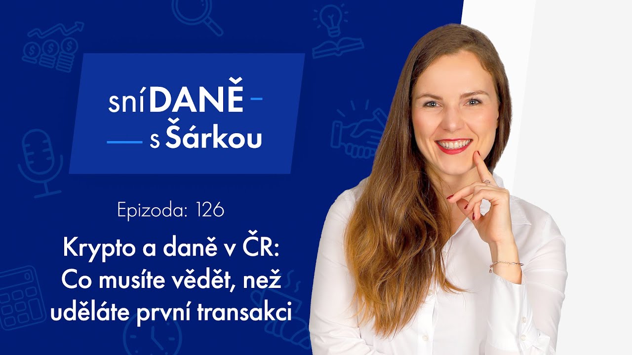 💰 KRYPTOMĚNY a daně v ČR: Co musíte vědět, než uděláte první transakci ❓❗ | Podcast SníDANĚ s Šárkou