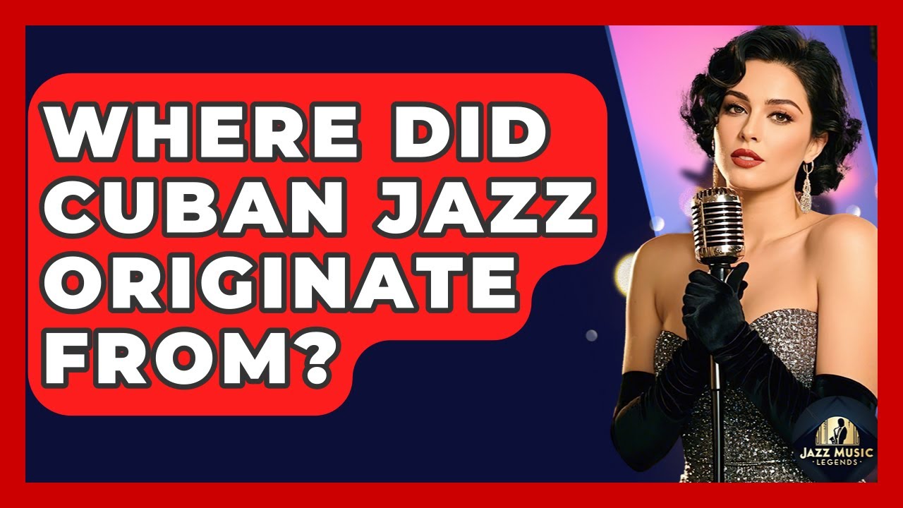 Where Did Cuban Jazz Originate From? - Jazz Music Legends
