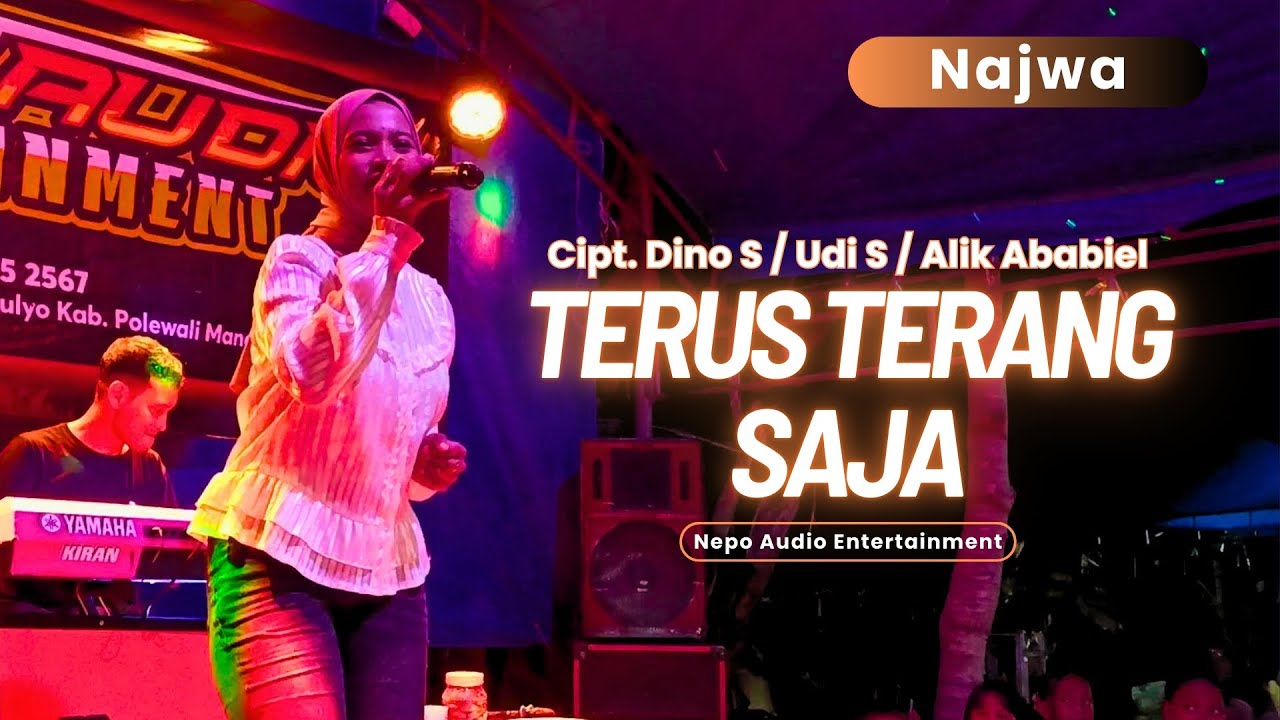 TERUS TERANG SAJA || CIPT. DINO S / UDI S / ALIK ABABIEL || BY NAJWA || NEPO AUDIO