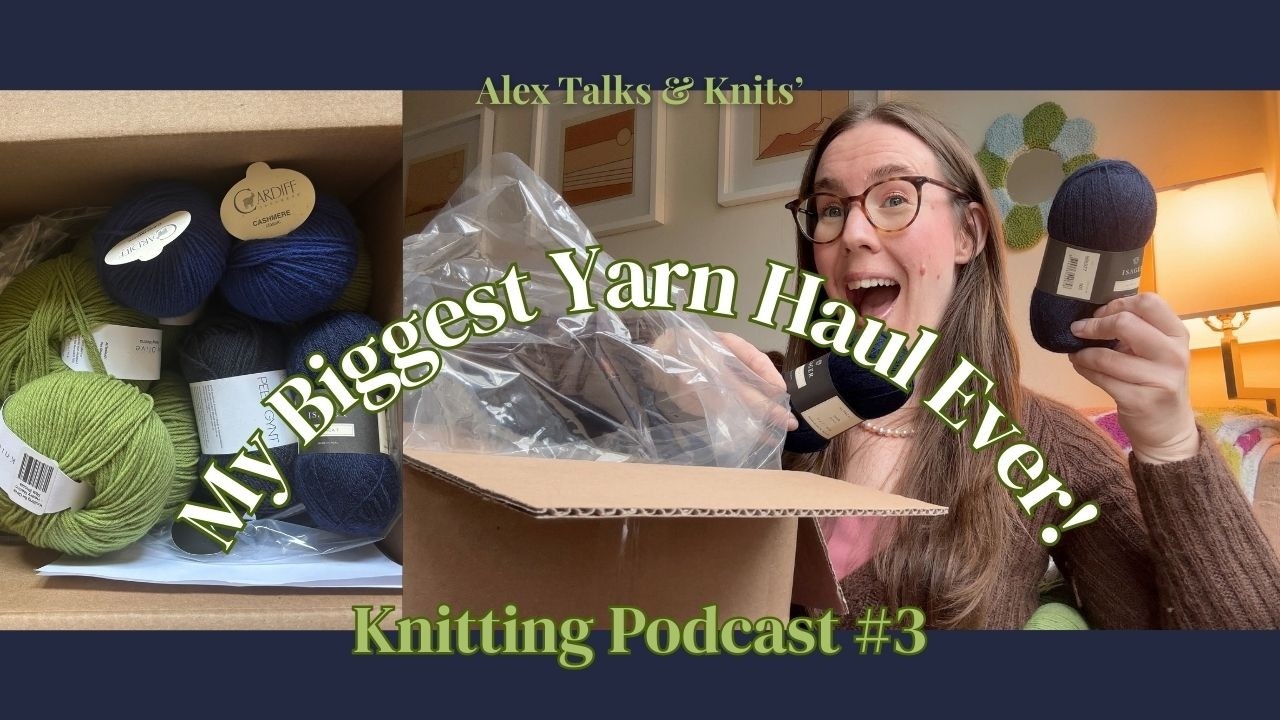 My Largest Yarn Haul Ever | Unboxing My Boxing Day Sale Order From The Knitting Loft |+1 FO & 2 WIPS