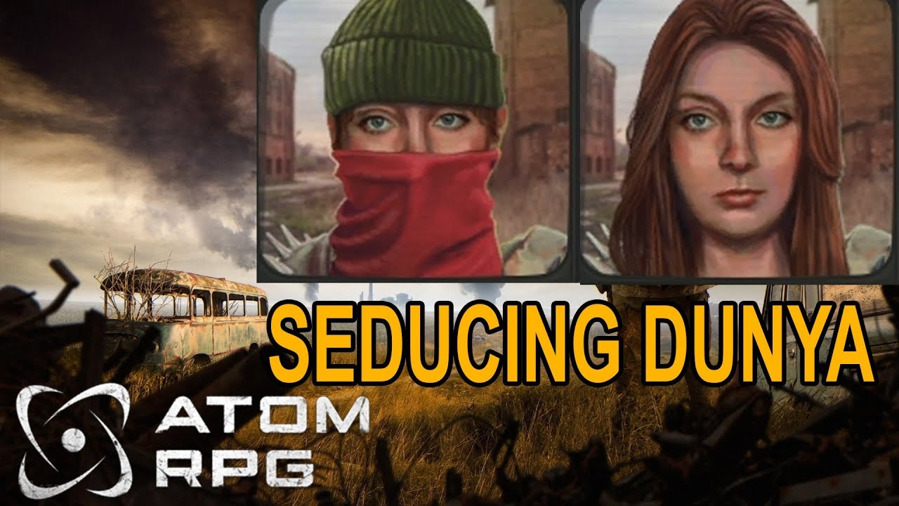 Atom RPG romance guide to seduce Dunya, the masked girl from Dan's gang