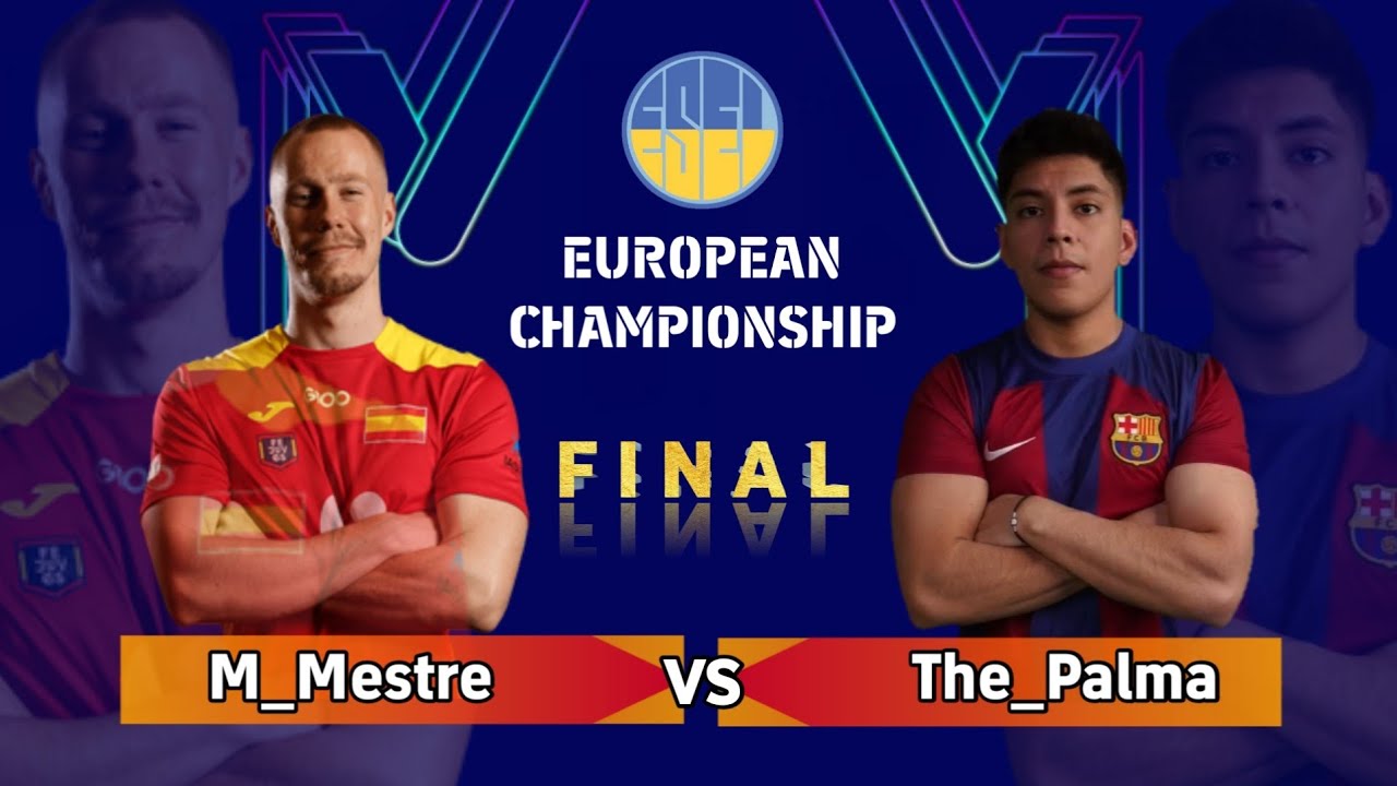 EFOOTBALL 2024: FINAL | M_MESTRE VS THE_PALMA | ESEL EUROPEAN CHAMPIONSHIP | SPAIN QUALIFICATIONS
