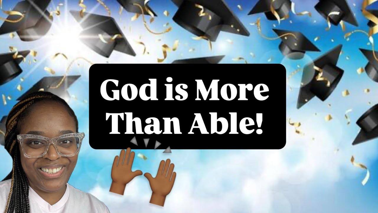 God is MORE THAN Able! | You Have Graduated 🎓 #propheticword 