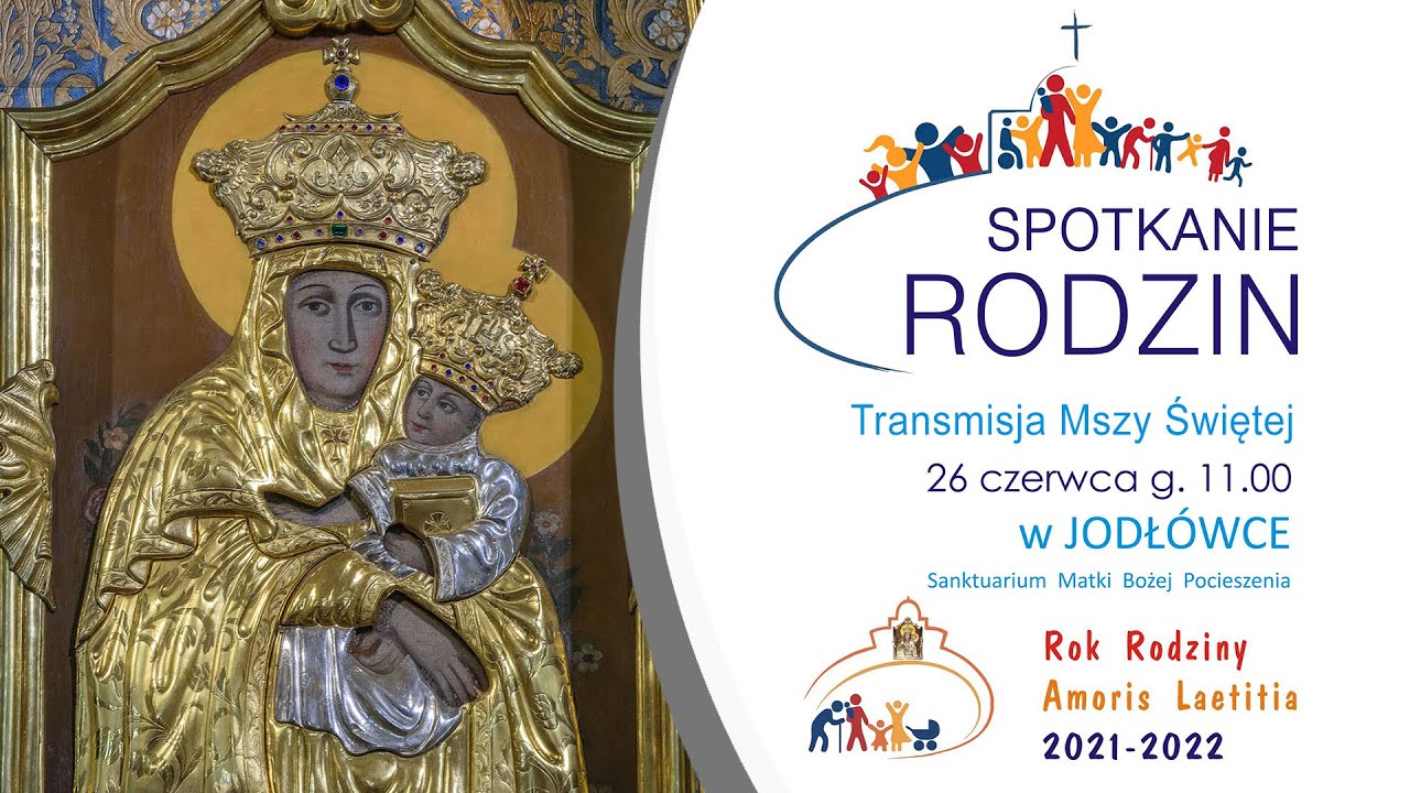 Spotkanie Rodzin w Jodłówce  (26 czerwca 2022) #naŻywo