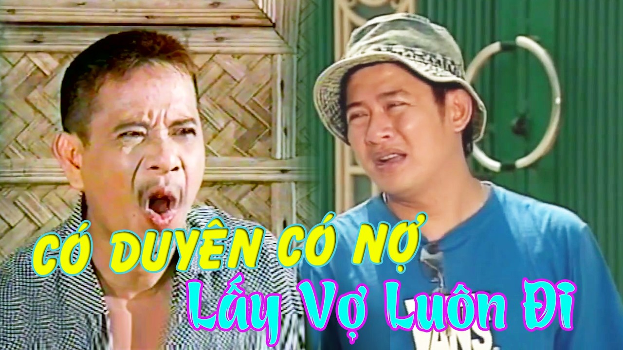 Cười rụng răng với Bảo Chung – Tấn Beo - Kiều Oanh Với Hài “Có Duyên Có Nợ, Làm Vợ Luôn Đi”