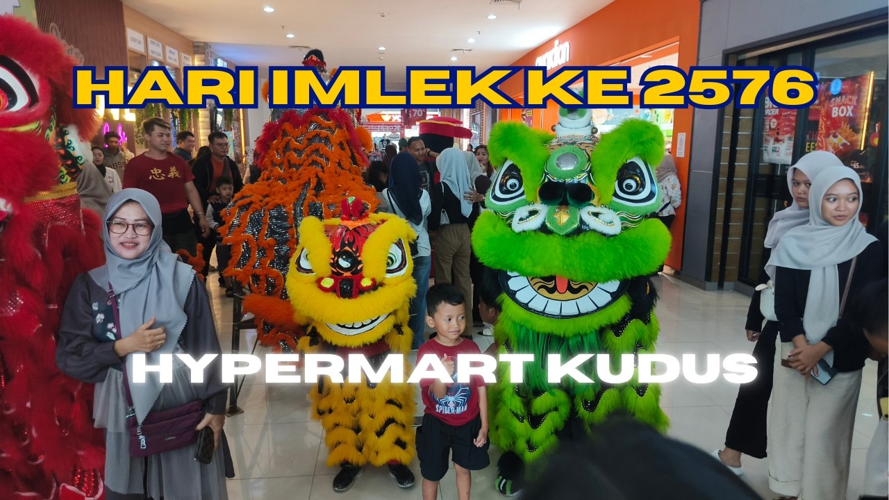 Barongsai Di Hypermart Kudus Imlek ke 2576