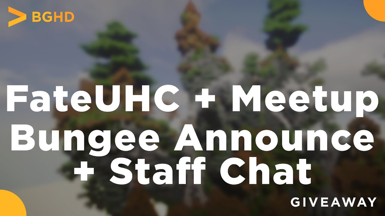 FateUHC, FateMeetup, BungeeStaffChat, BungeeAnnounce Giveaway!