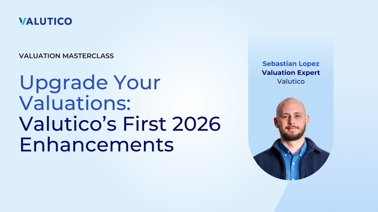 Upgrade Your Valuations: Valutico’s First 2026 Enhancements