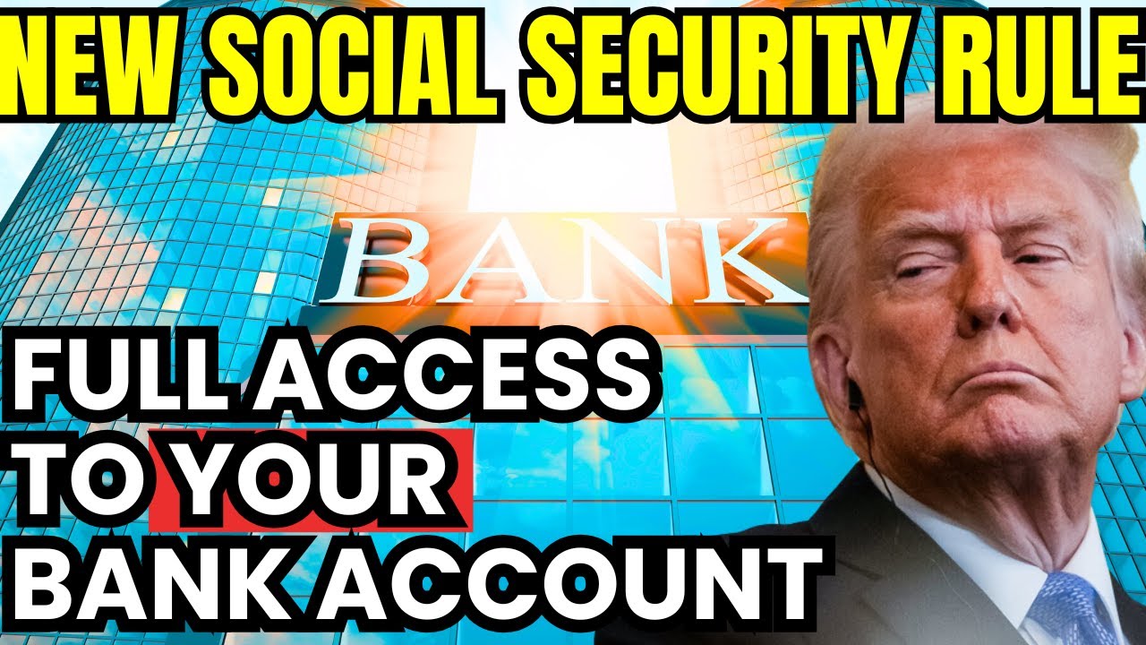 NEW Social Security Rule Gives GOVERNMENT Full Access to YOUR Bank Account??