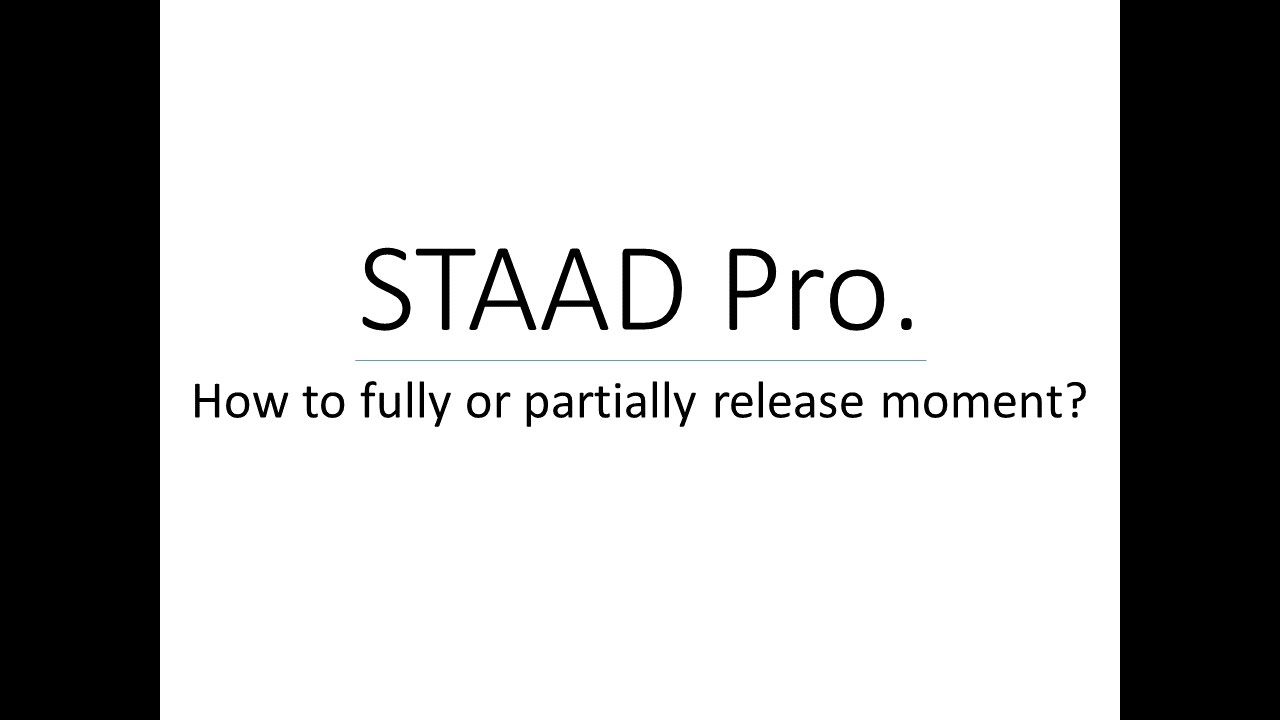 How to fully release and partial moment release in beams in STAAD Pro?