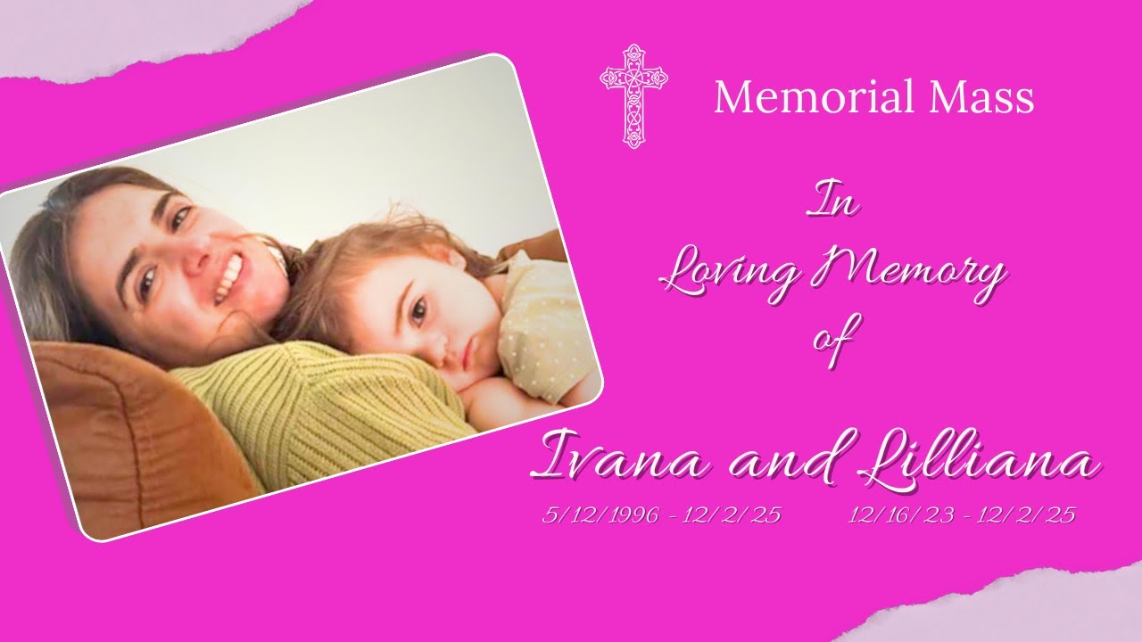 Memorial Mass ~ Ivana and  Lilliana