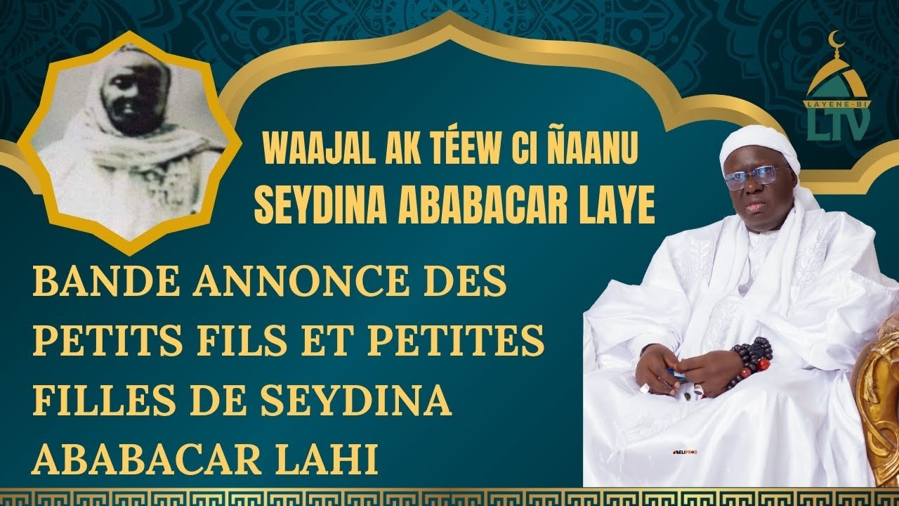 WAAJAL AK TÉEW CI ÑAANU SEYDINA ABABACAR LAYE