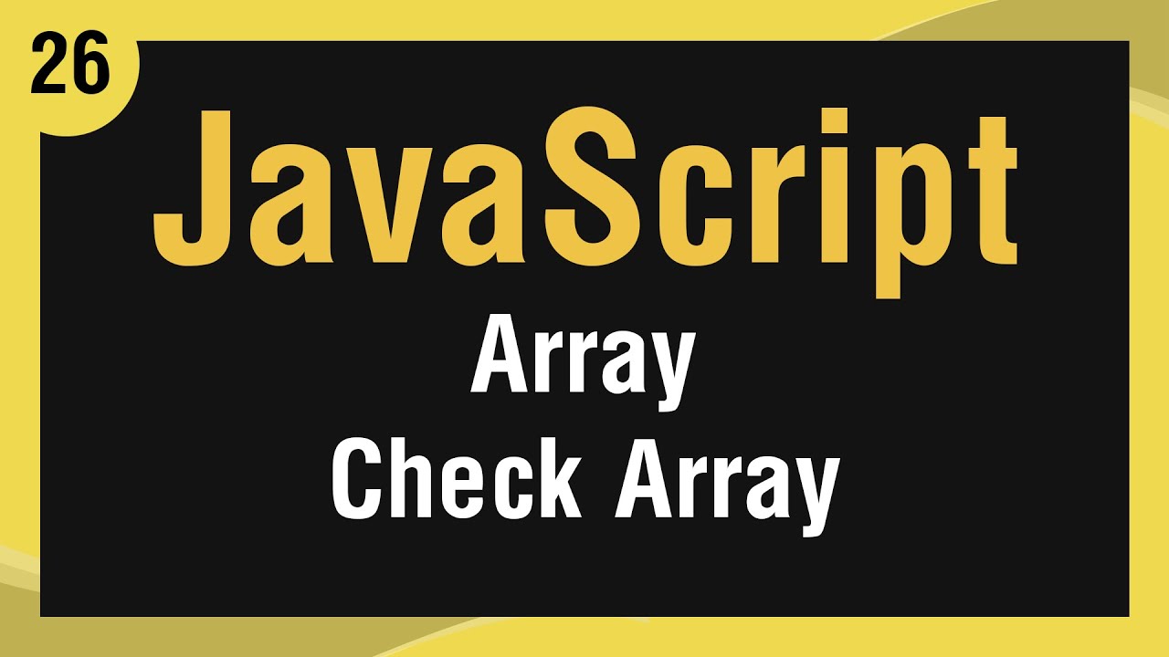 Learn JavaScript In Arabic #26 - Array Check