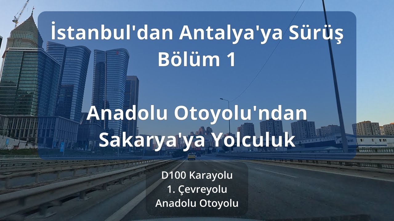 Driving in Turkey from Istanbul to Antalya Part 1: Journey to Sakarya via the Anatolian Motorway