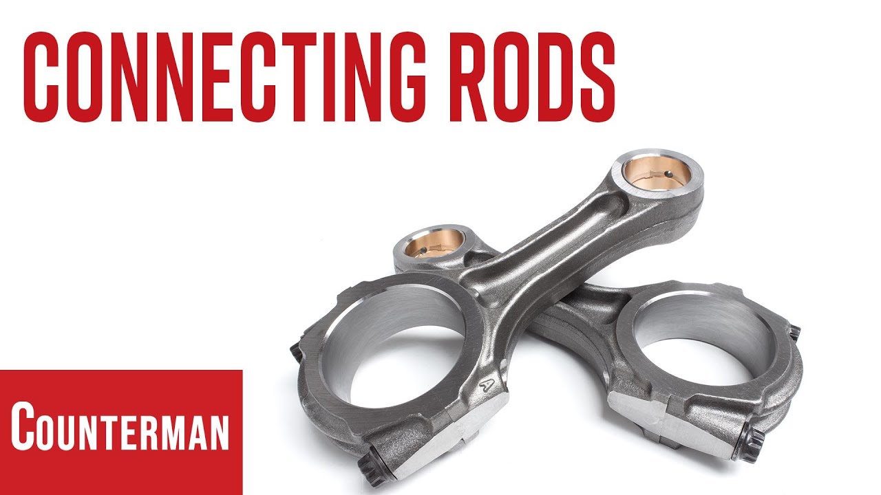 Understanding Engine Connecting Rods