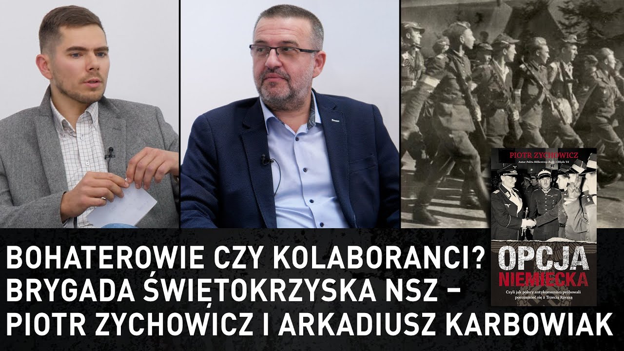 Bohaterowie czy kolaboranci? Brygada Świętokrzyska NSZ – Piotr Zychowicz i Arkadiusz Karbowiak