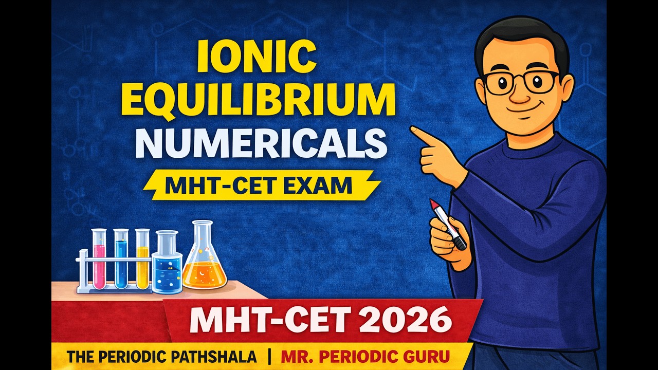 Ionic Equilibrium Numericals for MHT-CET 2026 | Class 12 Chemistry ! Videos_26