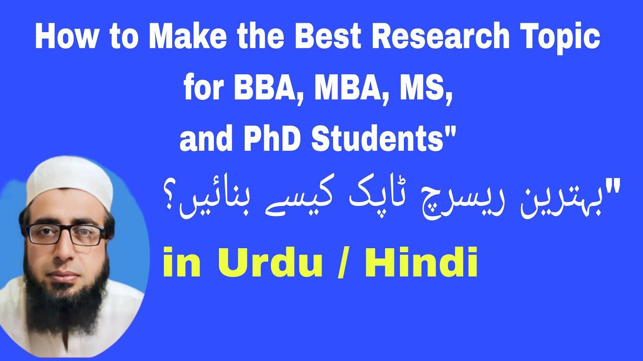 How to Choose the Best Research Topic for BBA, MBA, MS, and PhD Students