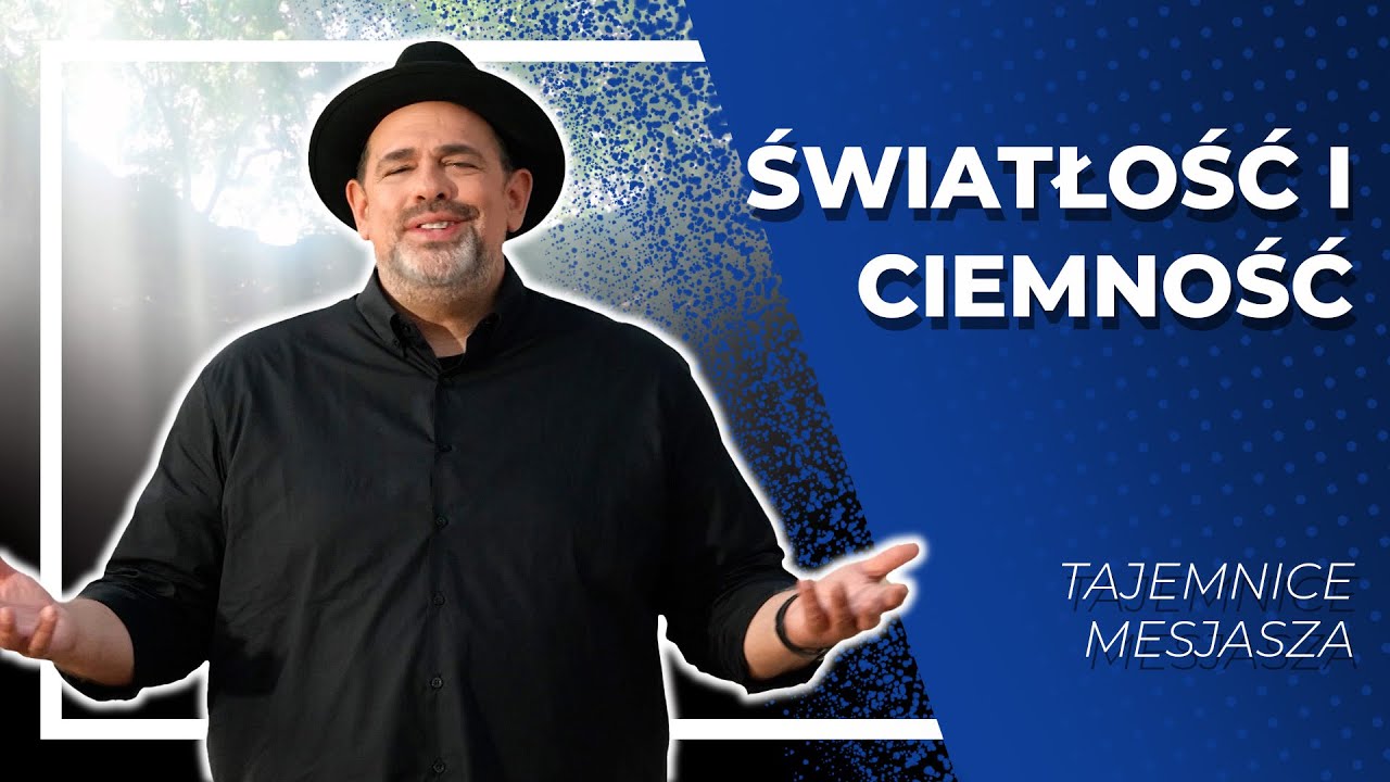 Światłość i ciemność  |  Tajemnice Mesjasza z Jason'em Sobel