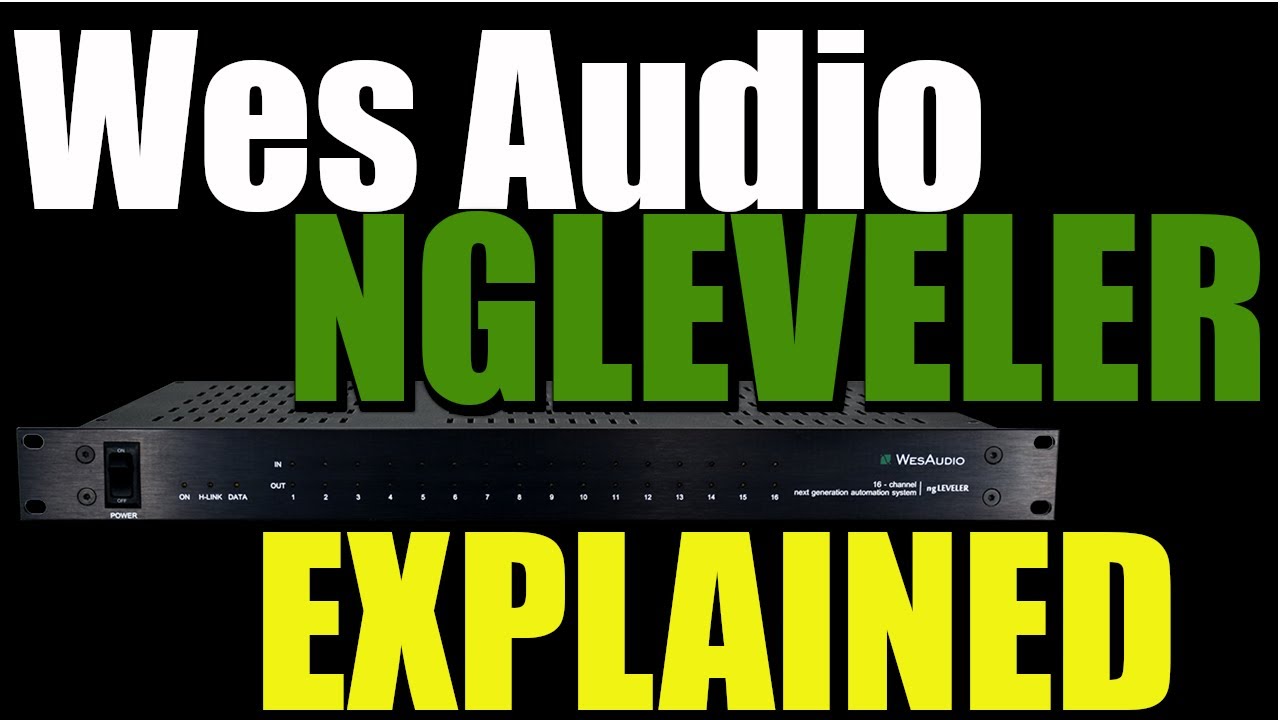 Wes Audio NgLEVELER explained