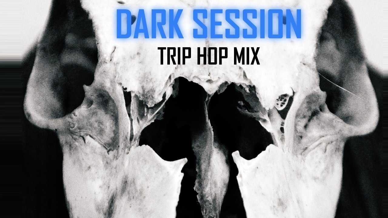 🖤☠️🖤 Dark session trip hop music mix