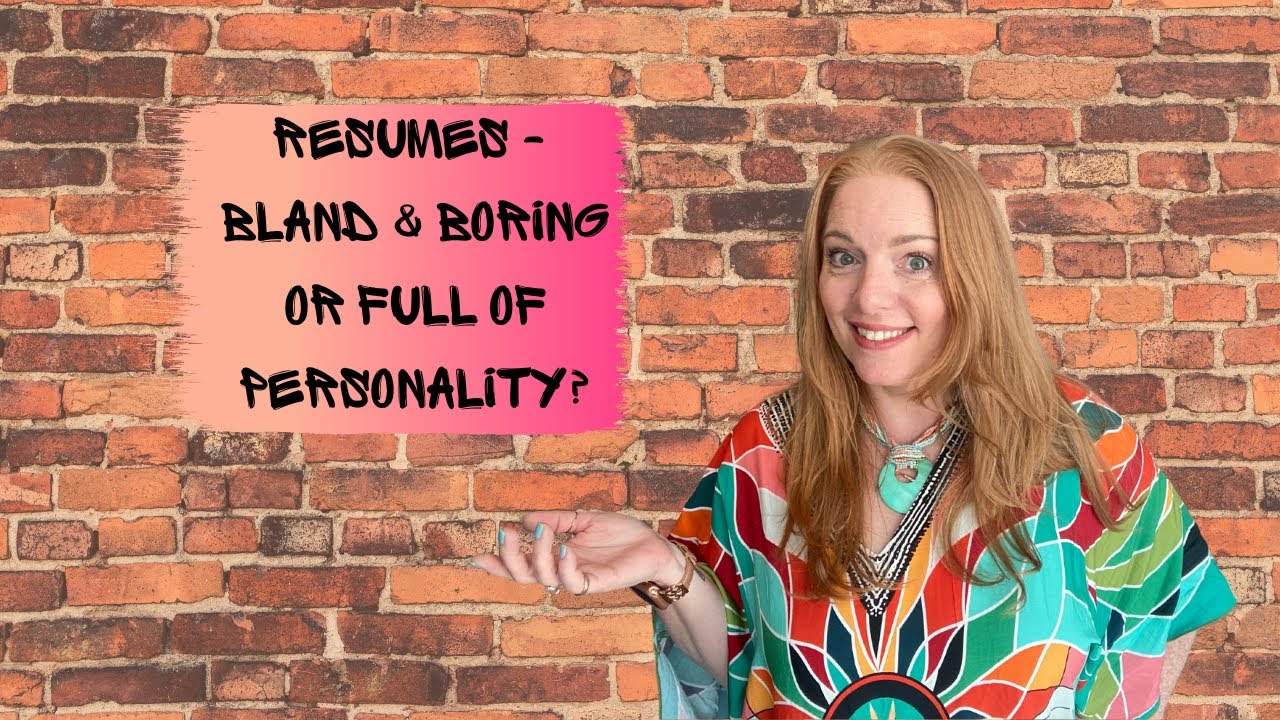 Resumes! Bland and Boring or Full of Personality??