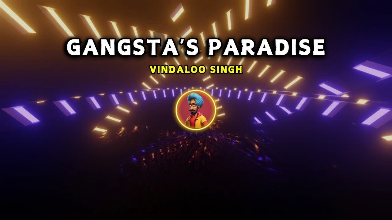 Gangsta's Paradise| Funny Indian Remix by  Vindaloo Singh