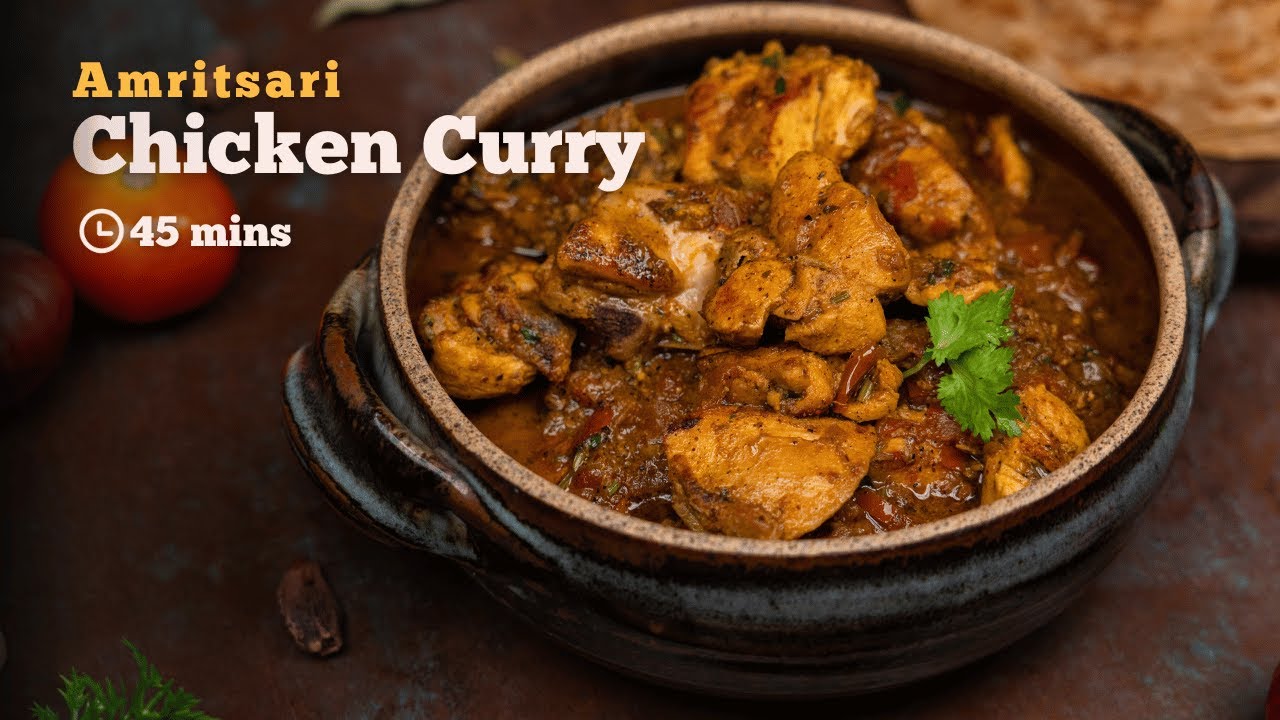 The Best Amritsari Chicken Curry Recipe You'll Ever Try | Punjabi Chicken Curry | Cookd