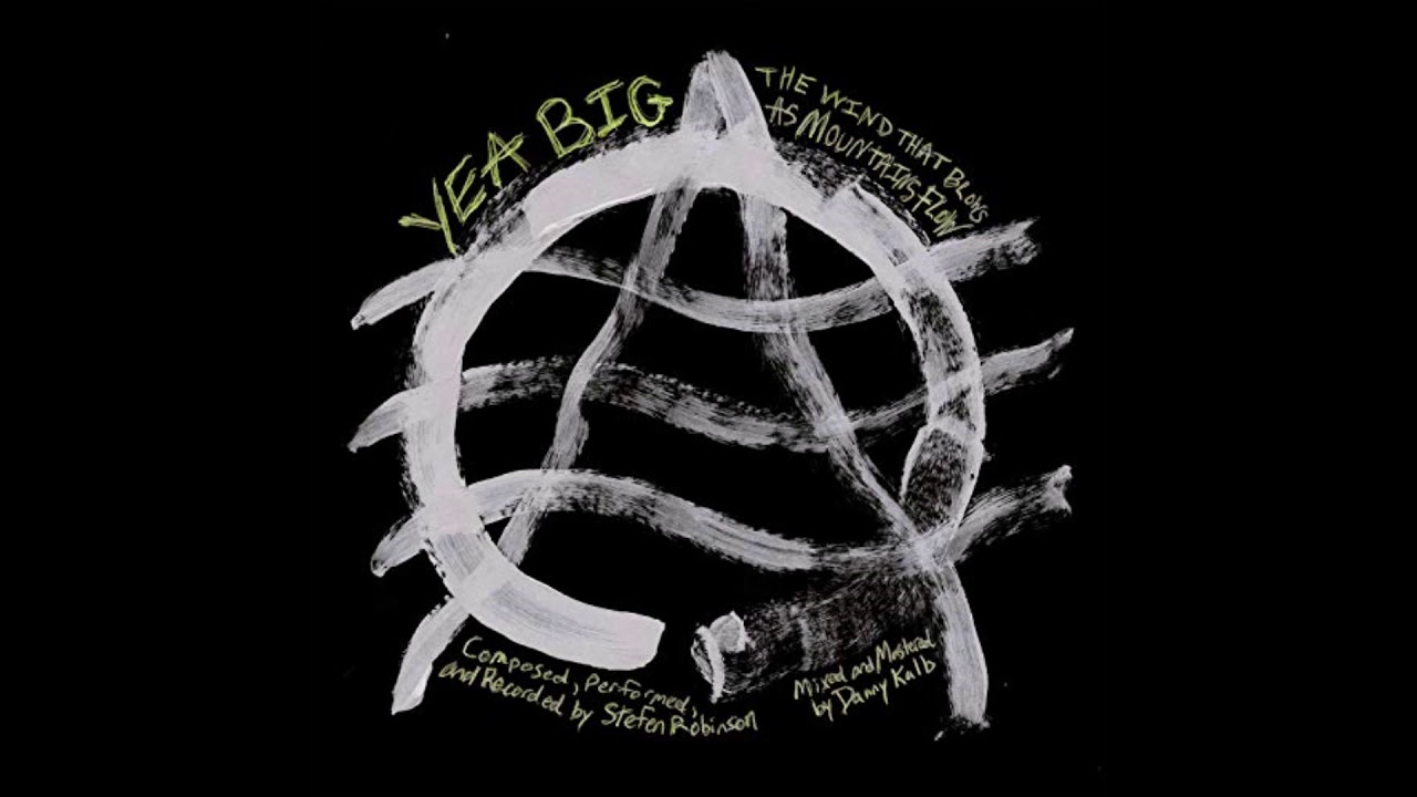 Yea Big - The Wind That Blows As Mountains Flow [radio edit]