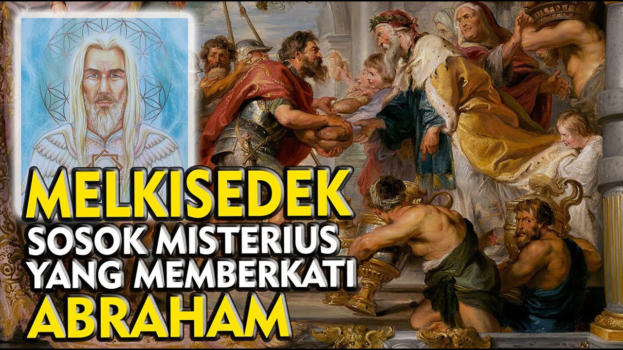 MELKISEDEK: Sosok Misterius yang Lebih Tinggi dari ABRAHAM. Siapakah Dia Sebenarnya?
