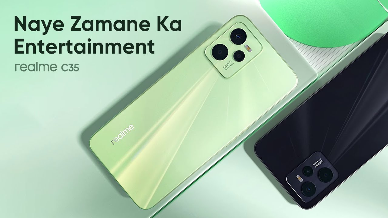 realme C35 | #NayeZamaneKaEntertainment