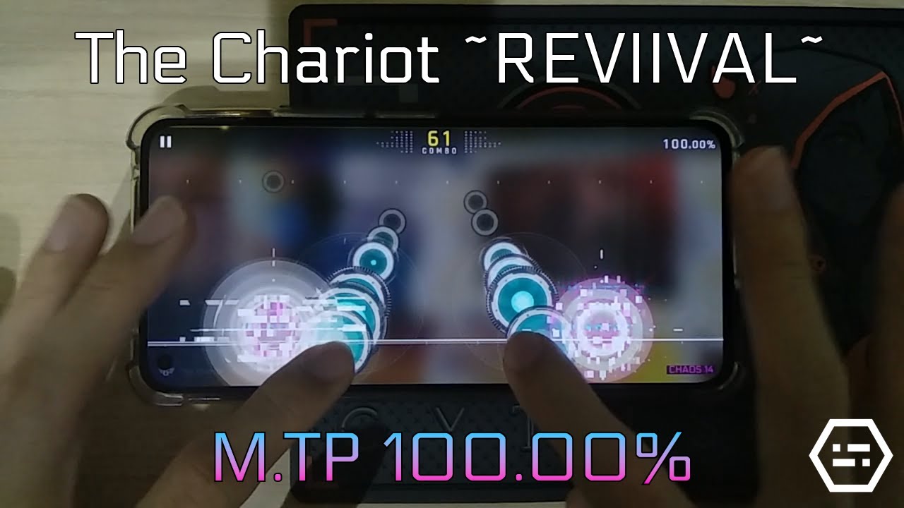 The Chariot ~REVIIVAL~ (CHAOS 14) MAX Master M.TP100.00%!!! [Cytus II x Phigros]