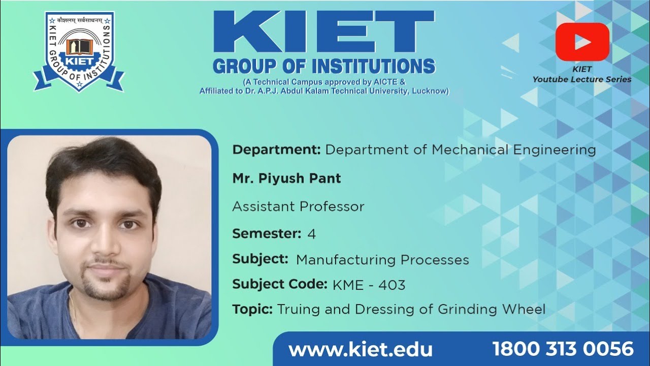 Truing and Dressing of Grinding Wheel | Mr. Piyush Pant | ME_4Sem_Manufacturing_Processes