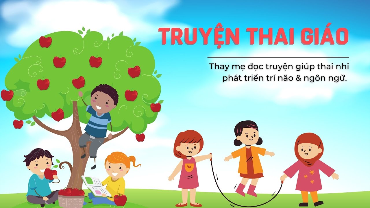 Truyện Thai Giáo Cho Bé Về Lòng Tốt Bụng, Yêu Thương Hay Và Ý Nghĩa Nhất