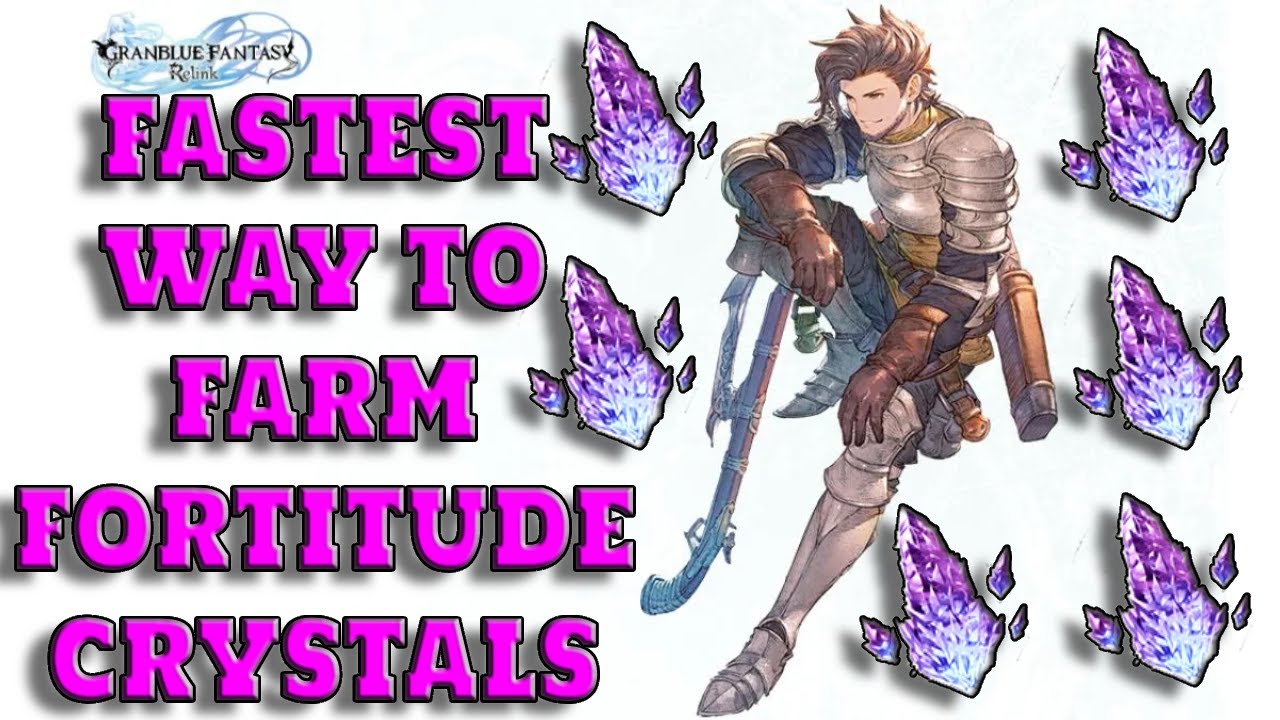 Granblue Fantasy Relink: How to Farm Fortitude Crystals