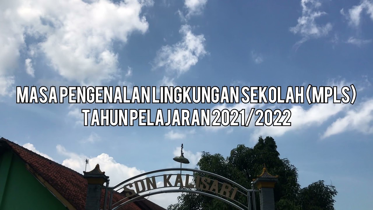 PROFIL SEKOLAH SD NEGERI KALISARI MPLS (2021/2022)