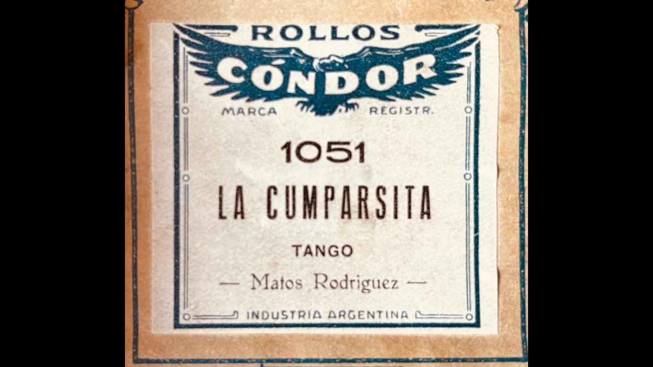 La Cumparsita: Versión Condor (Argentina), en Pianola desde Viedma, Rio Negro, por Horacio E Asborno