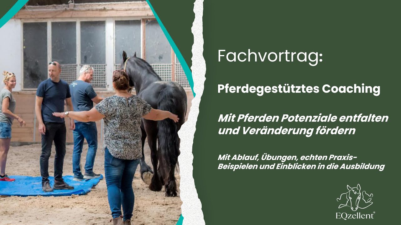 Fachvortrag: Pferdegest&uuml;tztes Coaching - Mit Pferden Potenziale entfalten - 57 Minuten